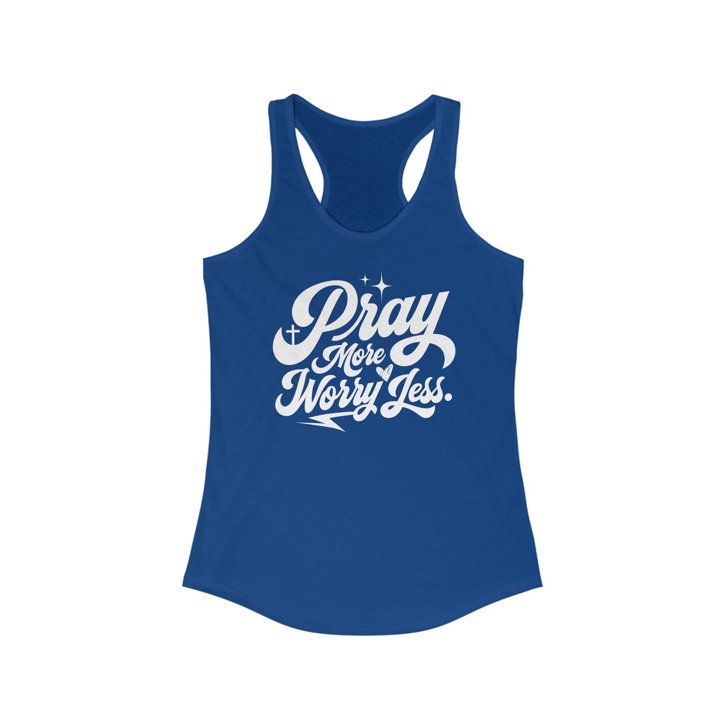 Pray More Worry Less Racerback Tank
