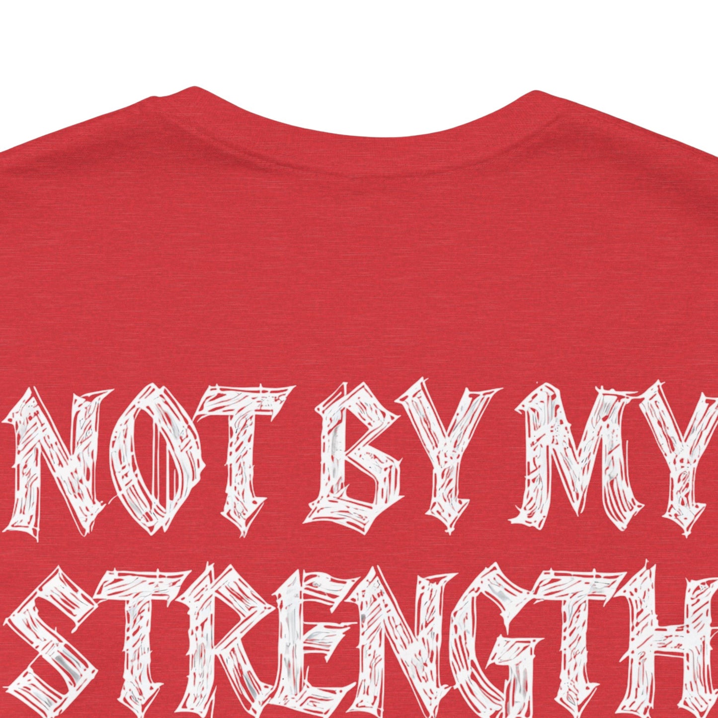 Not By My Strength but His Ultra Soft Jersey Short Sleeve Tee