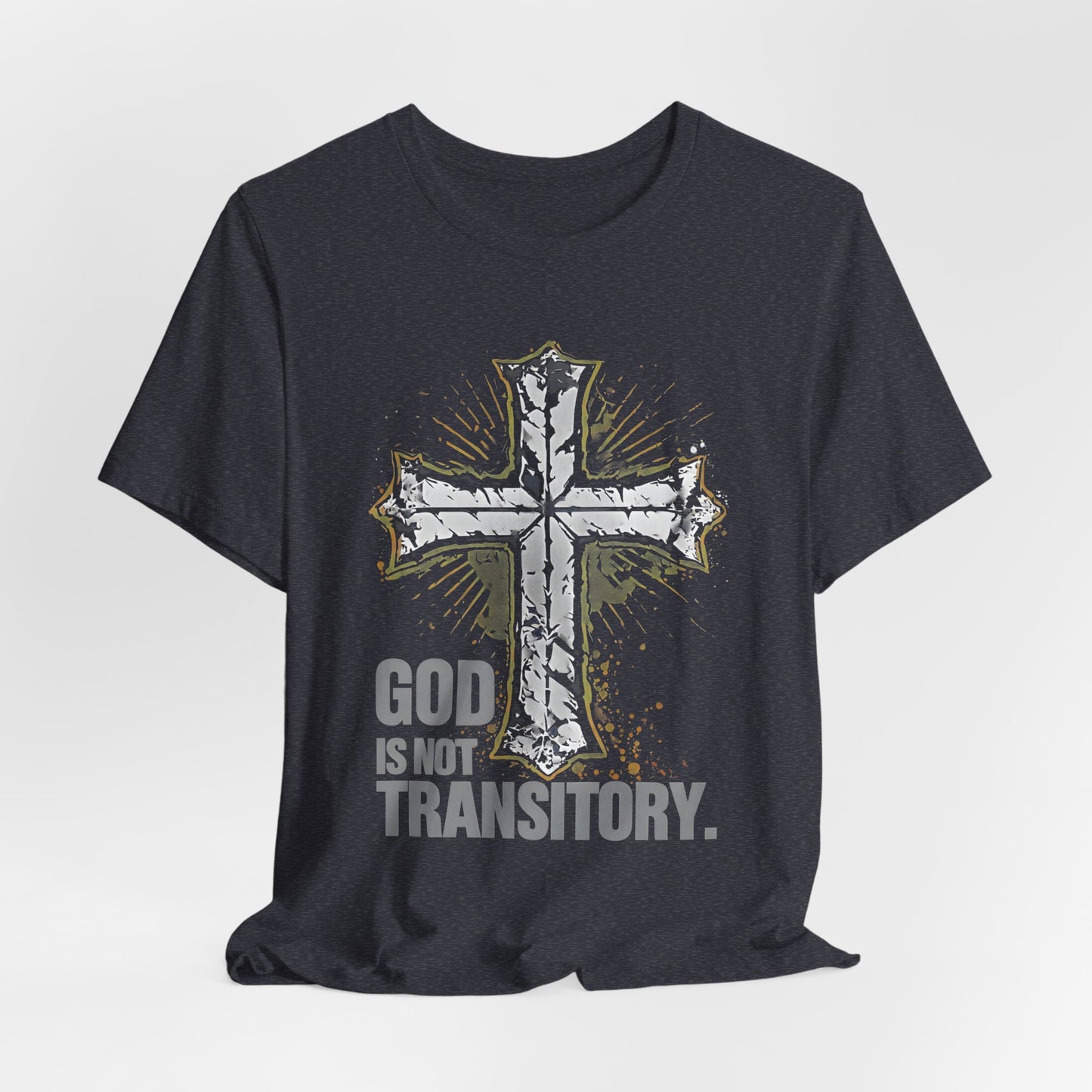 GOD IS NOT TRANSITORY. | Bella+Canvas- Ultra Soft Short Sleeve Tee