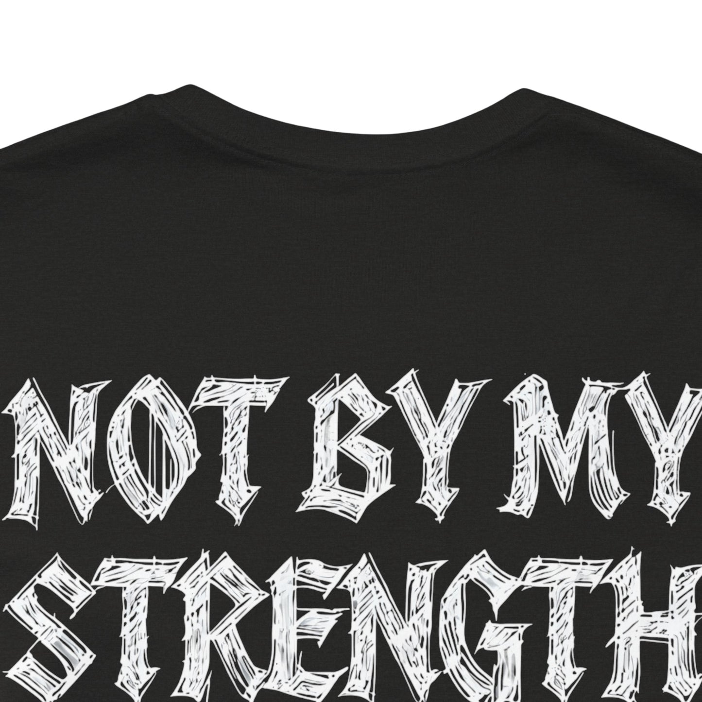Not By My Strength but His Ultra Soft Jersey Short Sleeve Tee
