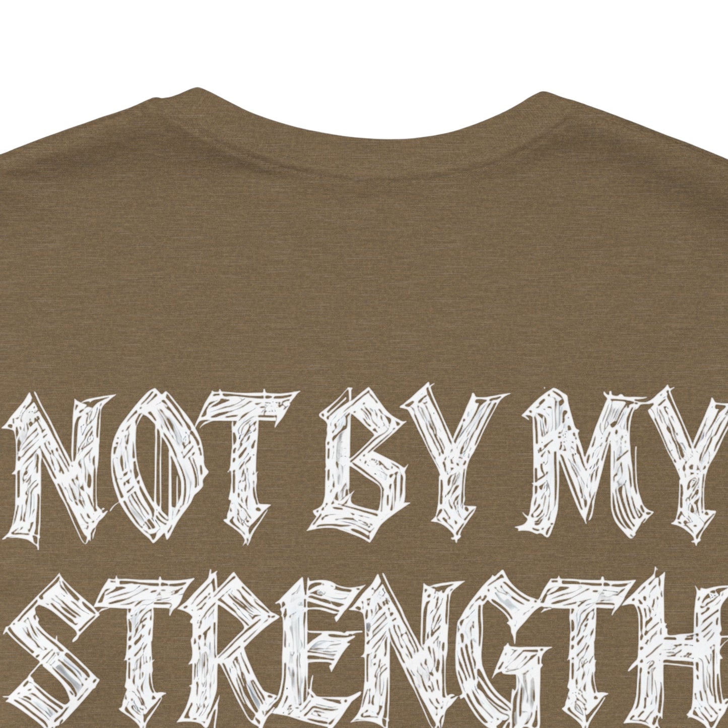 Not By My Strength but His Ultra Soft Jersey Short Sleeve Tee