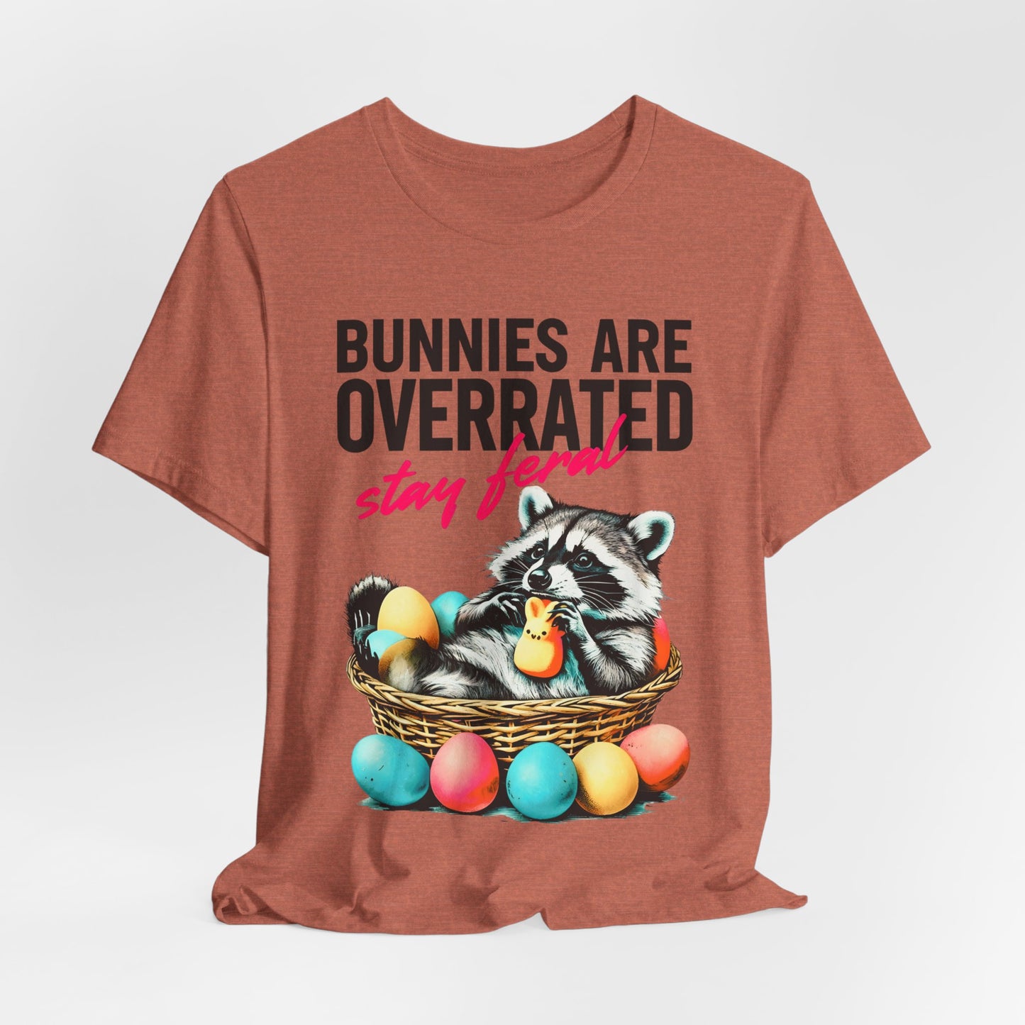 Bunnies Are Overrated Stay Feral Ultra Soft Bella+Canvas Vintage Style Short Sleeve Tee