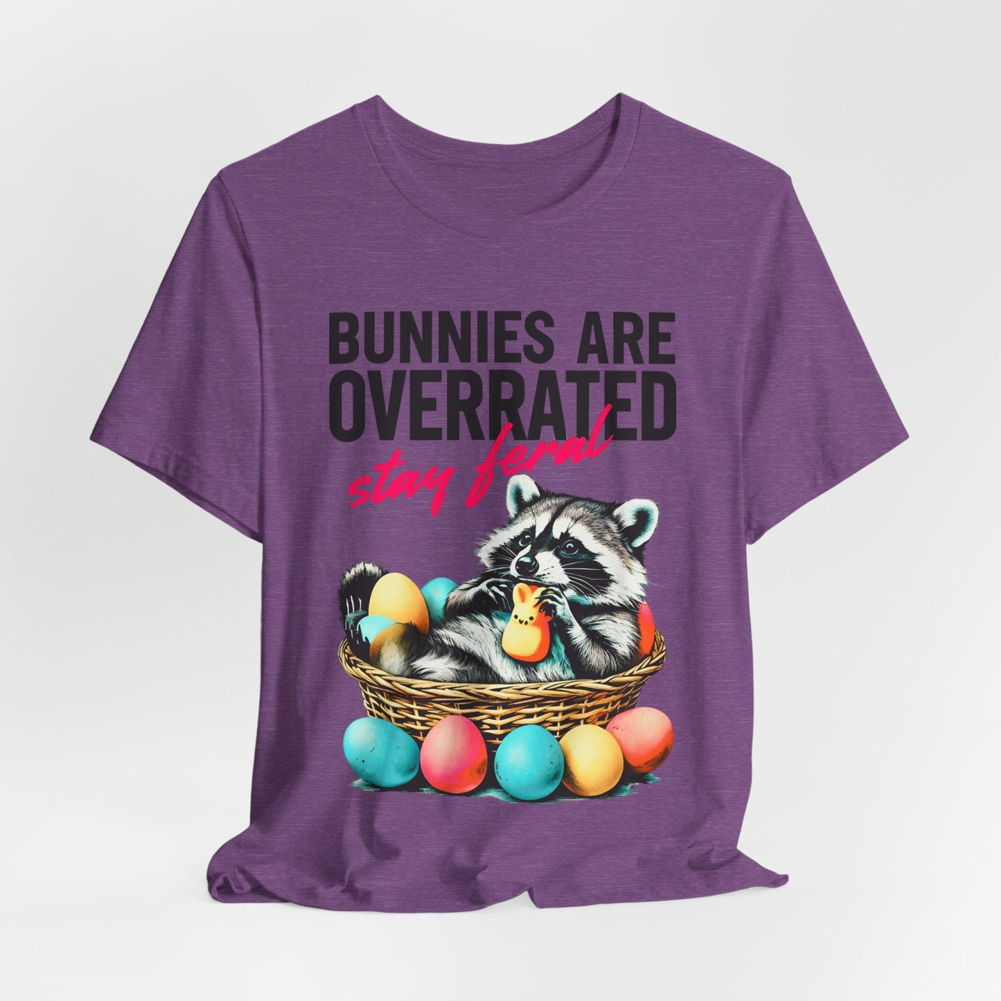 Bunnies Are Overrated Stay Feral Ultra Soft Bella+Canvas Vintage Style Short Sleeve Tee