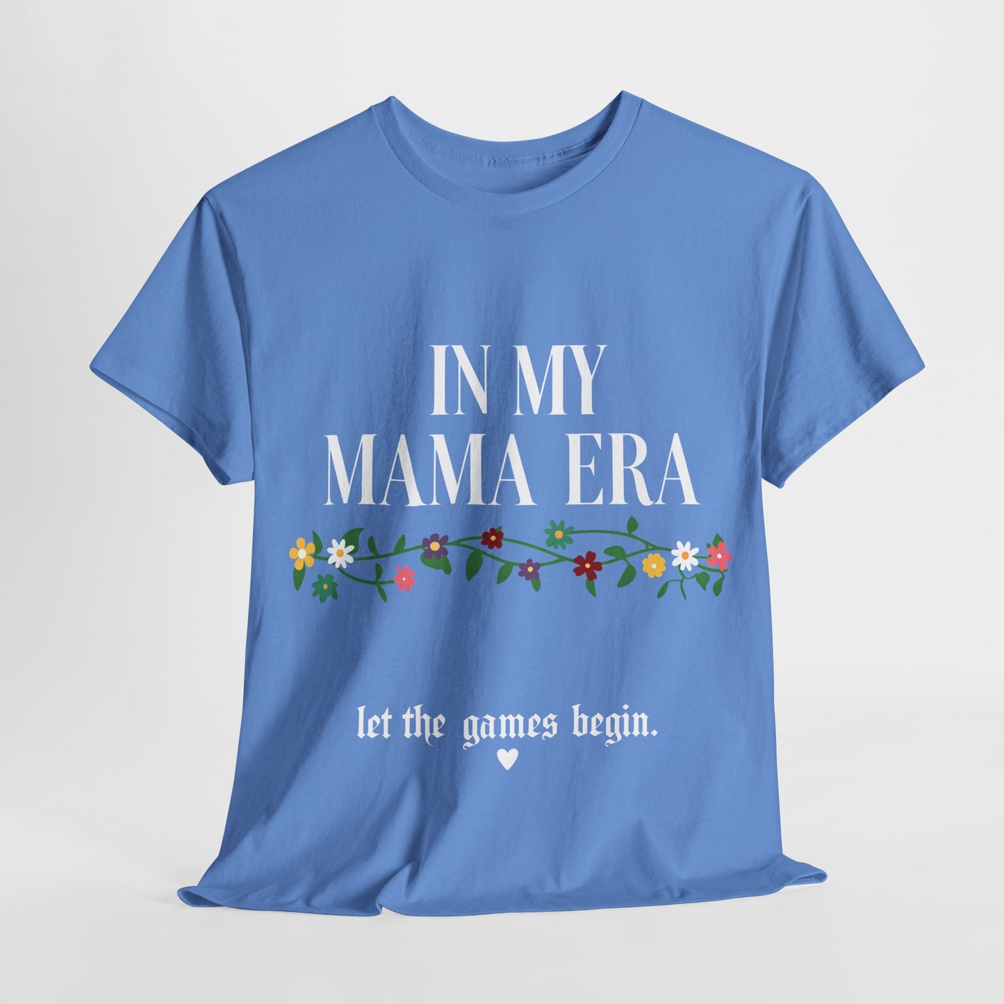 In My Mama Era T-Shirt.