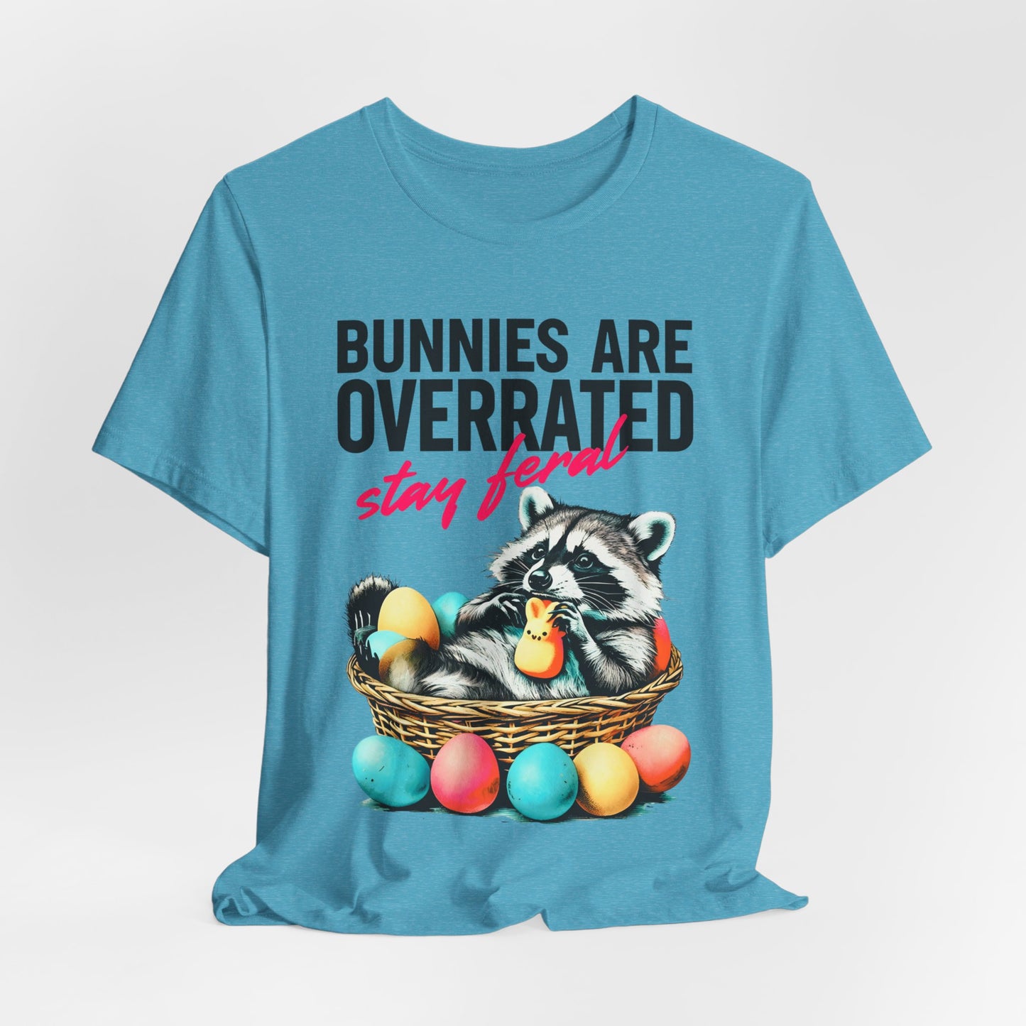 Bunnies Are Overrated Stay Feral Ultra Soft Bella+Canvas Vintage Style Short Sleeve Tee