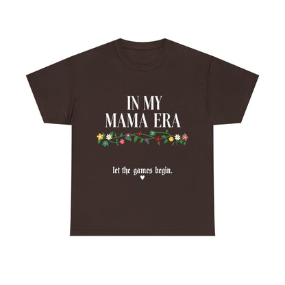 In My Mama Era T-Shirt.