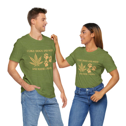 I Like Dogs and Weed Ultra Comfy Short Sleeve Tee Unisex Soft Style