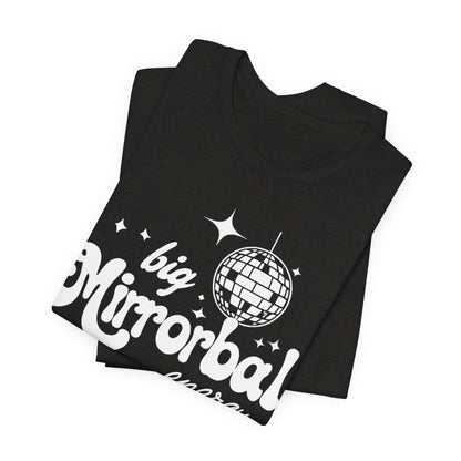 Big Mirrorball Energy UltraSoft Bella+Canvas Unisex Jersey Short Sleeve Tee