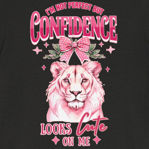 I'm Not Perfect but Confidence looks Cute on me UltraSoft Bella+Canvas Short Sleeve Tee