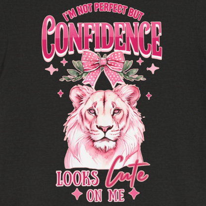 I'm Not Perfect but Confidence looks Cute on me UltraSoft Bella+Canvas Short Sleeve Tee