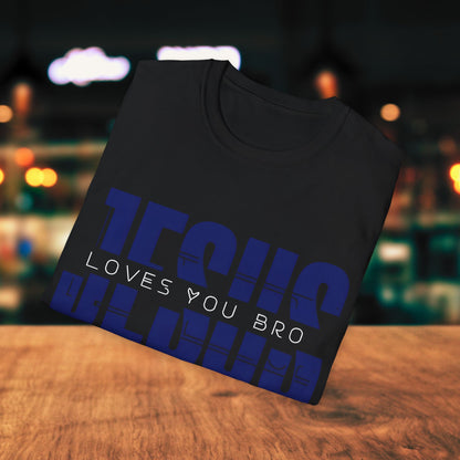 Jesus Loves You Bro T-Shirt