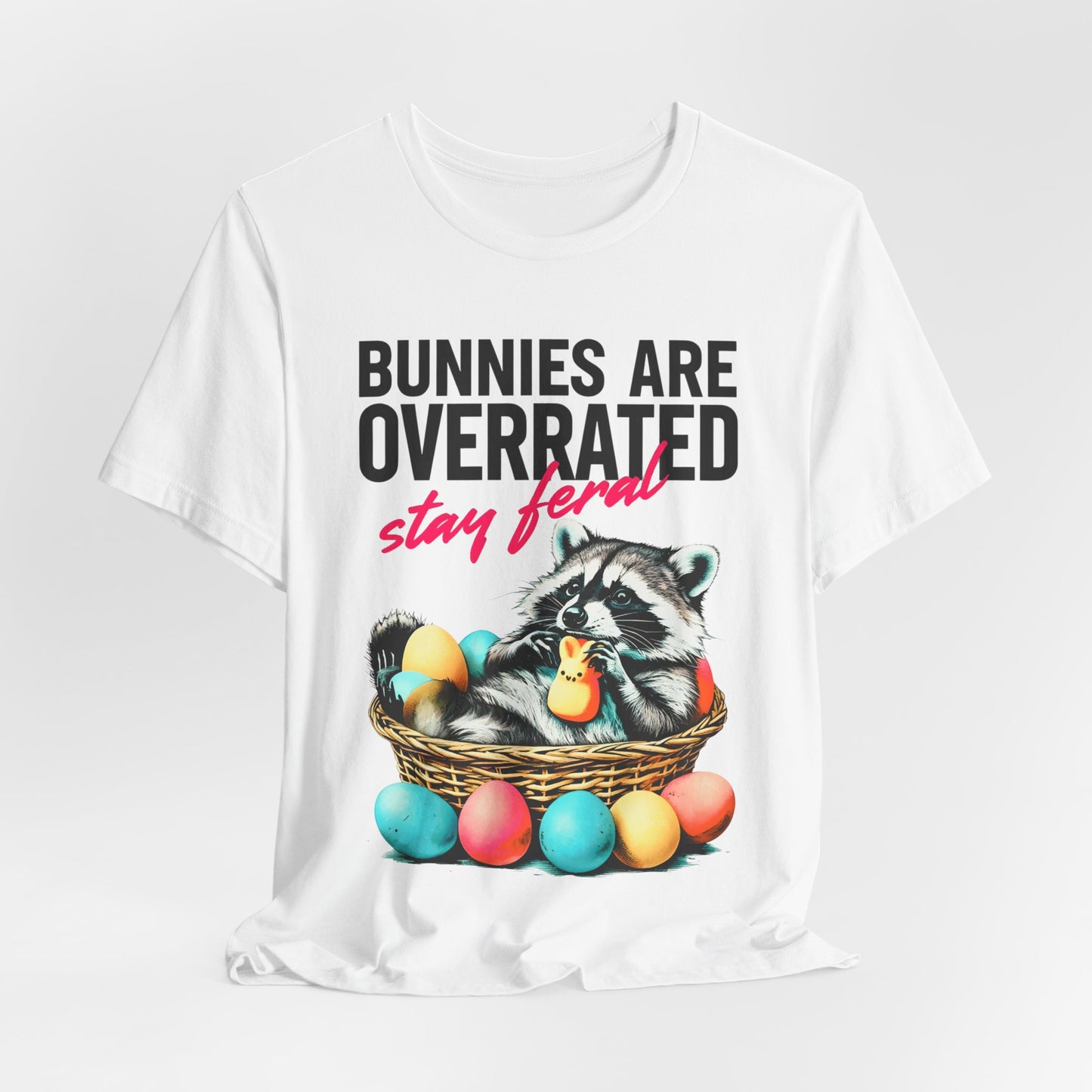 Bunnies Are Overrated Stay Feral Ultra Soft Bella+Canvas Vintage Style Short Sleeve Tee