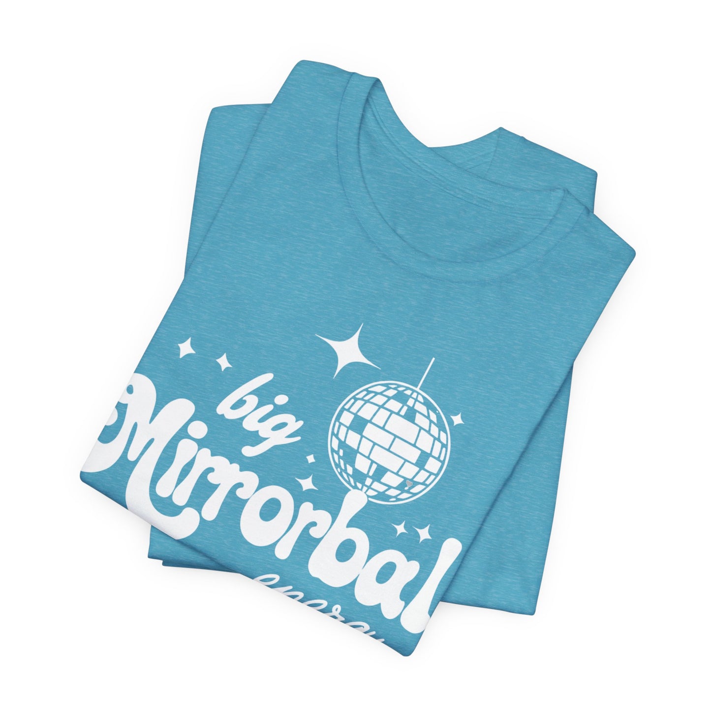 Big Mirrorball Energy UltraSoft Bella+Canvas Unisex Jersey Short Sleeve Tee