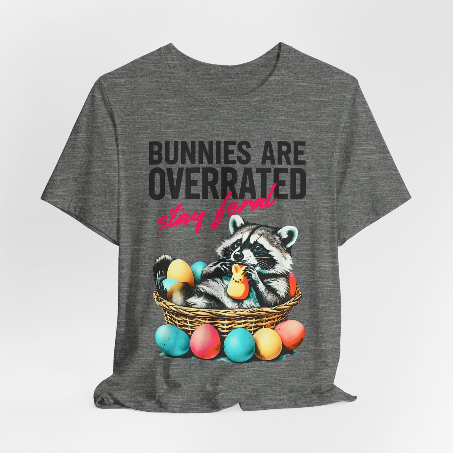 Bunnies Are Overrated Stay Feral Ultra Soft Bella+Canvas Vintage Style Short Sleeve Tee