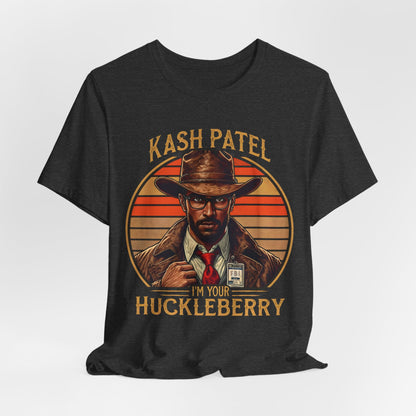 Kash Patel I'm Your Huckleberry -FBI Vintage Style Ultra Soft Short Sleeve Tee