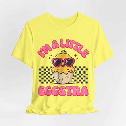 I'm A Little Eggstra Bella+Canvas Ultra Soft Tee Easter Short Sleeve T-Shirt